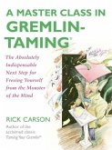 A Master Class in Gremlin-Taming(R) (eBook, ePUB)