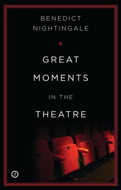 Great Moments in the Theatre (eBook, ePUB) - Nightingale, Benedict