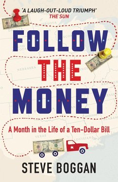 Follow the Money (eBook, ePUB) - Boggan, Steve Follow the Money (eBook, ePUB) - Boggan, Steve