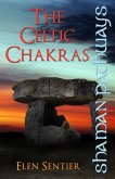 Shaman Pathways - The Celtic Chakras (eBook, ePUB)