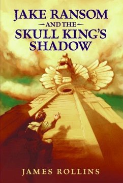 Jake Ransom and the Skull King's Shadow (eBook, ePUB) - Rollins, James