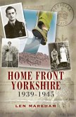 Homefront Yorkshire, 1939-1945 (eBook, ePUB) Homefront Yorkshire, 1939-1945 (eBook, ePUB)