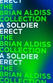 A Soldier Erect (eBook, ePUB) A Soldier Erect (eBook, ePUB)