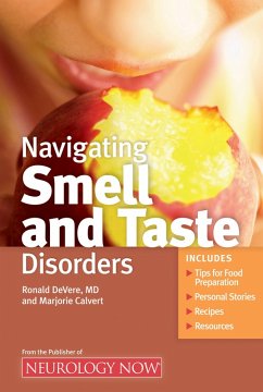 Navigating Smell and Taste Disorders (eBook, ePUB) - Calvert, Marjorie; Devere, Ronald Navigating Smell and Taste Disorders (eBook, ePUB) - Calvert, Marjorie; Devere, Ronald