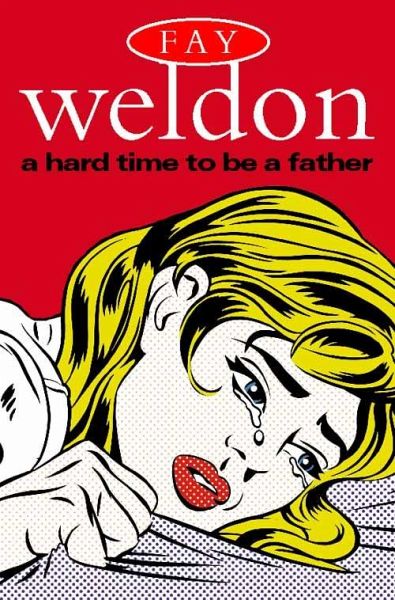 A Hard Time to Be a Father (eBook, ePUB)