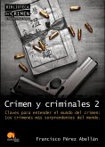 Crimen y criminales II. Claves para entender el mundo del crimen (eBook, ePUB)