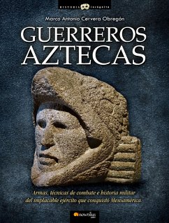 Guerreros aztecas (eBook, ePUB) - Cervera Obregón, Marco Antonio