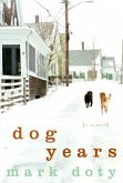 Dog Years (eBook, ePUB) Dog Years (eBook, ePUB)