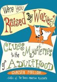 Were You Raised by Wolves? (eBook, ePUB)