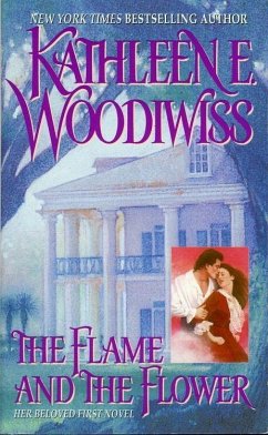The Flame and the Flower (eBook, ePUB) - Woodiwiss, Kathleen E.