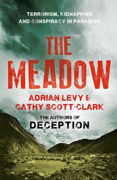 The Meadow (eBook, ePUB) - Levy, Adrian; Scott-Clark, Cathy