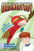 Extraordinary Adventures of Ordinary Boy, Book 2: The Return of Meteor Boy? (eBook, ePUB)