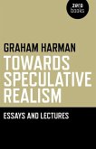 Towards Speculative Realism: Essays & (eBook, ePUB)
