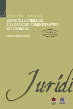Aspectos generales del derecho administrativo colombiano 3a. Edición (eBook, PDF) - Herrera Robles, Aleksey