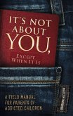 It's Not About You, Except When It Is (eBook, ePUB)