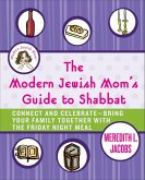 The Modern Jewish Mom's Guide to Shabbat (eBook, ePUB)