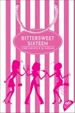 Bittersweet Sixteen (eBook, ePUB) Bittersweet Sixteen (eBook, ePUB)