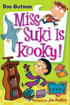 My Weird School #17: Miss Suki Is Kooky! (eBook, ePUB) - Gutman, Dan