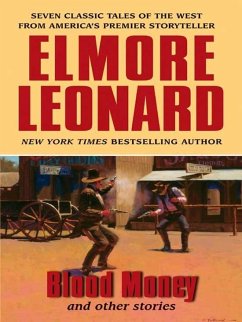 Blood Money and Other Stories (eBook, ePUB) - Leonard, Elmore