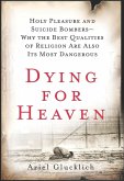 Dying for Heaven (eBook, ePUB)