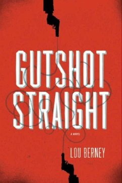 Gutshot Straight (eBook, ePUB) - Berney, Lou
