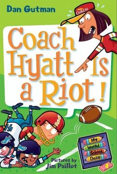 My Weird School Daze #4: Coach Hyatt Is a Riot! (eBook, ePUB) - Gutman, Dan