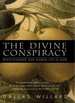 The Divine Conspiracy (eBook, ePUB) - Willard, Dallas