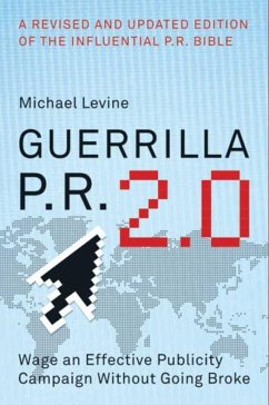 Guerrilla P.R. 2.0 (eBook, ePUB) - Levine, Michael