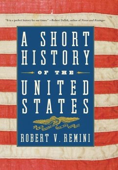 A Short History of the United States (eBook, ePUB) - Remini, Robert V.