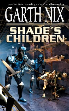 Shade's Children (eBook, ePUB) - Nix, Garth