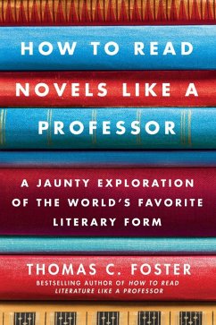 How to Read Novels Like a Professor (eBook, ePUB)