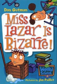 My Weird School #9: Miss Lazar Is Bizarre! (eBook, ePUB) - Gutman, Dan