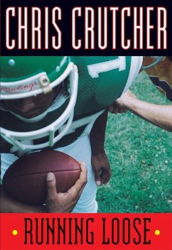 Running Loose (eBook, ePUB) - Crutcher, Chris