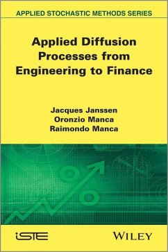 Applied Diffusion Processes from Engineering to Finance (eBook, ePUB) - Janssen, Jacques; Manca, Oronzio; Manca, Raimondo