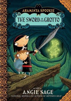 Araminta Spookie 2: The Sword in the Grotto (eBook, ePUB) - Sage, Angie