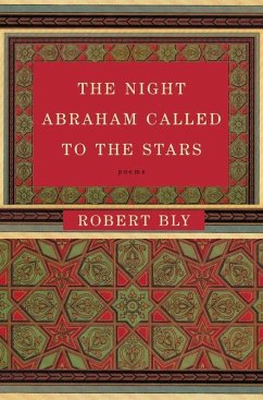 The Night Abraham Called to the Stars (eBook, ePUB) - Bly, Robert