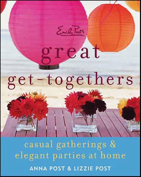 Emily Post's Great Get-Togethers (eBook, ePUB) Emily Post's Great Get-Togethers (eBook, ePUB)