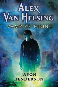 Alex Van Helsing: Vampire Rising (eBook, ePUB) - Henderson, Jason