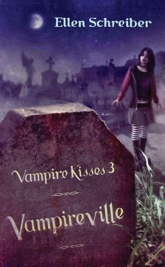Vampire Kisses 3: Vampireville (eBook, ePUB) - Schreiber, Ellen