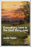 Everything Here Is the Best Thing Ever (eBook, ePUB)