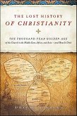 The Lost History of Christianity (eBook, ePUB) The Lost History of Christianity (eBook, ePUB)