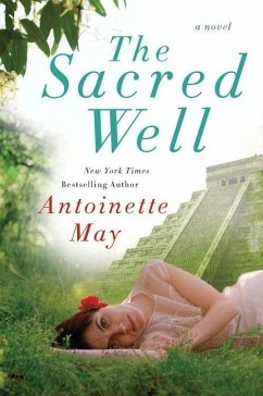 The Sacred Well (eBook, ePUB) - May, Antoinette