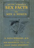 Doctor Hubbard's Sex Facts for Men and Women (eBook, ePUB) Doctor Hubbard's Sex Facts for Men and Women (eBook, ePUB)