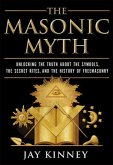 The Masonic Myth (eBook, ePUB)