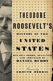 Theodore Roosevelt's History of the United States (eBook, ePUB)
