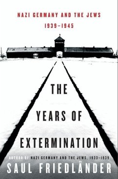 The Years of Extermination (eBook, ePUB) - Friedlander, Saul