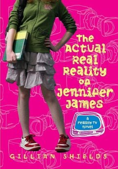 The Actual Real Reality of Jennifer James (eBook, ePUB) - Shields, Gillian