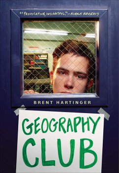 Geography Club (eBook, ePUB) - Hartinger, Brent Geography Club (eBook, ePUB) - Hartinger, Brent