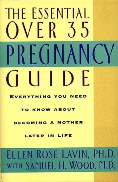 The Essential Over 35 Pregnancy Guide (eBook, ePUB)