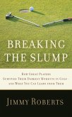 Breaking the Slump (eBook, ePUB)